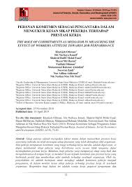 Isu disiplin pekerja yang pertama ialah tidak hadir bekerja tanpa sebab yang munasabah dan gagal untuk memaklumkan kepada pihak jabatan bahasa mudahnya ialah ponteng kerja. Pdf Peranan Komitmen Sebagai Pengantara Dalam Mengukur Kesan Sikap Pekerja Terhadap Prestasi Kerja The Role Of Commitments As Mediator In Measuring The Effect Of Workers Attitude Towards Job Performance