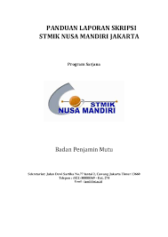 Bukan hanya sekadar kuliah untuk bekerja, tandasnya. Pdf Panduan Laporan Skripsi Stmik Nusa Mandiri Jakarta Aji Dwi Academia Edu
