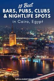 The 10 Best Bars Pubs Clubs In Cairo Egypt As Recommended By Locals Where To Go Out In Cairo Bars In Egypt Nightli Cairo Nightlife Egypt Travel Cairo