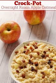 Crock Pot Overnight Raisin Apple Oatmeal Recipe Recipe Recipes Apple Oatmeal Crockpot Recipes