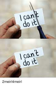 Cant Do It Can T Do It 8 Can Meme On Me Me Cute Statuses Fun Funny