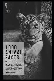 Sep 01, 2010 · if you're looking for the most interesting list of animal facts, you're at the right place! 1000 Animal Facts And Trivia Challenges To Test Your Knowledge Of The Cutest And Most Terrifying Inhabitants Of Planet Earth Paperback The Elliott Bay Book Company