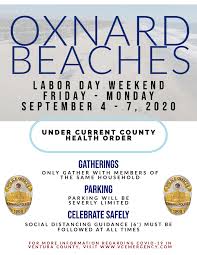 Well we were talking about going over to galveston for labor day weekend, would you be okay to go? yeah i should be, it's only like a 5 hour drive they next day, they are packed up and ready to go. Oxnard Beaches To Remain Open During Labor Day Weekend With Restrictions Newschannel 3 12