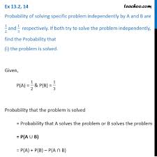 2,6 becomes 3 * 7 = 21 and 6,5 become 7 * 6 = 42 Ex 13 2 14 Given P A 1 2 P B 1 3 Find Problem Is