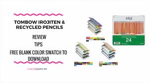 Tombow Irojiten Colored Pencils Tombow Recycled Pencils Review Tips