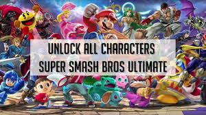 Gameplay tip, moveset, final smash, unlock. How To Unlock Every Character In Super Smash Bros Ultimate Gameguidehq