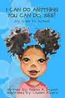 Amazon.com: I CAN DO ANYTHING YOU CAN DO, SEE!: Joy Goes To School eBook :  BROWN, HALIMA A., RIVERA, CHALLEN : Kindle Store