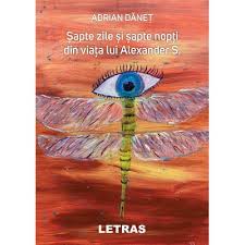 This edition was published in 1984 by cartea românească in bucharest. Sapte Zile Si Sapte Nopti Din Viata Lui Alexander S Adrian Danet Carti Bune Ro