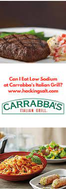 Can I Eat Low Sodium At Carrabba S Italian Grill A Guide To The Foods You Can Eat And Stay Low Sodium Lowsodiu Low Salt Recipes Low Sodium Carrabbas Recipes