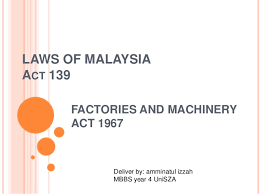 Changes to the use of factory or machinery must be notified to an inspector. Factories And Machinery Act 1967 Fma 1967