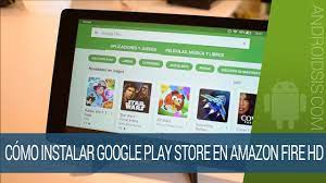 Si tienes una tablet amazon fire hd, estás de enhorabuena porque podrás instalar la google play store sin tener que ser ni root ni usar comandos adb. Como Instalar Google Play Store En Cualquier Amazon Fire Hd Sin Root Androidsis