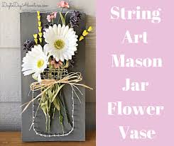 Garden Party Mason Jar String Art Flower Vase Day To Day Adventures