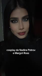 Cosplay de Nadine Petrov e Margot Ross