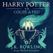 Harry Potter Et La Coupe De Feu Livre Audio Joanne K Rowling Book D Oreille