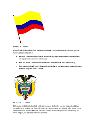 La primera y la más famosa interpretación que se hizo sobre su disposición cromática, es decir, sobre el orden que tienen las franjas de colores en la bandera, fue la que se atribuye a francisco antonio zea en el congreso de angostura en 1819. Colombia Docx Colombia