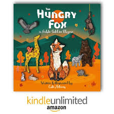 You Can Now Enjoy The Hungry Fox On Amazon Kindle Unlimited Kindleunlimted Englishbookforkids Kindle Kin Kindle Unlimited Books Kids Ebooks Rhyming Books