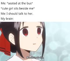 Stays Silent During The Rest Of The Trip Kaguya Sama Love Is War Anime Memes Funny Work Memes Memes