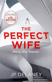 The perfect wife would also be one who can see the silver lining behind every cloud, rather than focus on the above all other qualities, the perfect wife will be faithful. The Perfect Wife Amazon De Delaney Jp Fremdsprachige Bucher