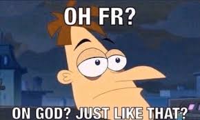 Oh Fr On God Just Like That Funny Memes Cute Memes Funny Relatable Memes