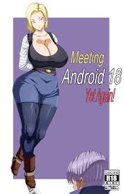 Pink Pawg] Meeting Android 18 Yet Again (Dragon Ball Super) | 18+ Porn  Comics