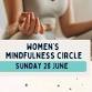 Women's Mindfulness Circle - June 2026