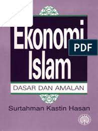 Bank islam kini mengambil langkah ke hadapan dalam melaksanakan tanggungjawabnya untuk mengukuhkan peranan dan memperhebatkan impak kewangan islam. Ekonomi Islam Dasar Dan Amalan Pdf
