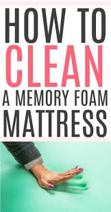 How To Clean A Memory Foam Mattress Clean Memory Foam Mattress Mattress Cleaning Memory Foam Mattress