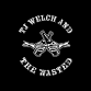 TJ Welch and the Wasted event image
