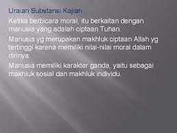 Feb 11, 2014 · the language of human rights is the only universally available moral vernacular that validates the claims of women and children against the oppression they experience in patriarchal and tribal societies; Bab Iii Moralitas Daftar Istilah Kunci Pengertian Moral