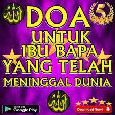 Gelaran ini digunakan untuk merujuk kepada si mati yang berjantina lelaki. Doa Untuk Ibu Bapa Yang Telah Meninggal Dunia For Android Apk Download