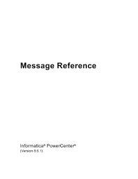 Connectivity to almost all the database systems. Powercenter Message Reference Manualzz