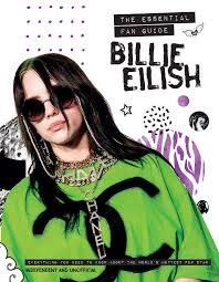 Download Amazon Com Billie Eilish The Essential Fan Guide 9781681885926 Croft Malcolm Books