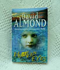 Heaven Eyes by David Almond