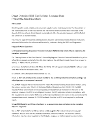 There are several different ways to change your. Direct Deposit Of Irs Tax Refunds Resource Page Frequently Asked Questions Fill And Sign Printable Template Online Us Legal Forms