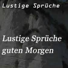 Lustige Spruche Zum Guten Morgen Morgen Spruche Aufstehen Spruche Guten lustig mittwoch mittwochsgrüße morgen wochenteiler bilder wochenteiler grüße mittwoch lustig guten morgen herunterladen bilder mit namen bendicht. lustige spruche zum guten morgen