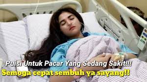 Download video kata kata buat pacar yang lagi sakit. Puisi Buat Pacar Yang Lagi Sakit Kata Kata Buat Pacar Yang Lagi Sakit Youtube