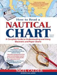 how to read a nautical chart 2nd edition includes all of