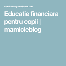 Educatie Financiara Pentru Copii