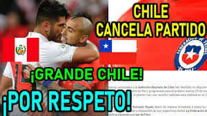 Con la llegada de este lote de 10 mil dosis se cumple con una parte de lo comprometido por el mandatario, quien afirmó la semana pasada que. Chile Cancela Partido Amistoso Con Peru Comunicado Oficial Youtube