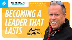 Becoming a Leader That Lasts with Andrew McMillan