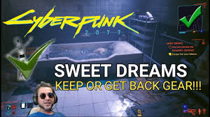 Sweet dreams is a side job in cyberpunk 2077 that should be completely avoided in the game's current state. Cyberpunk 2077 Sweet Dreams Get Your Gear Back Retrieve The Equipment Youtube