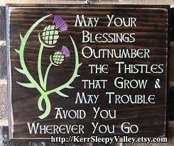 May Your Blessings Outnumber The Thistles Scottish Decor Scottish Sign Scottish Thistle Scottish Decor Etsy Finds Cool Words