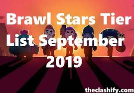A major factor in the ranking of this tier list is the. Brawl Stars Tier List October 2019 Brawl Stars Tier List 2019