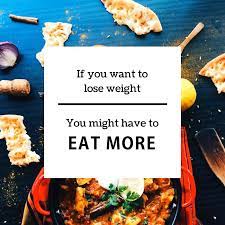 Eat More To Lose Weight: How Many Calories You Should Be Eating