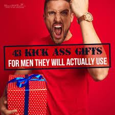 You'll find something for everyone you love—including you. 43 Kick Ass Gifts For Men They Will Actually Use
