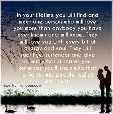 In Your Lifetime You Will Find And Meet One Person