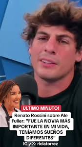 25.12/2: #RenatoRossini cuenta que #AleFuller fue la novia más importante  en su vida . #alessandrafuller #renatorossinijr #ghargentina #granhermano  #granhermanoargentina #Peru #peruanos #tiktokperu ...