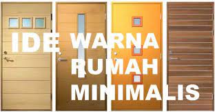 Maybe you would like to learn more about one of these? Warna Pintu Rumah Minimalis Yang Sedang Trend