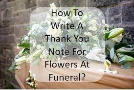 Dear joan thank you so much for sending me flowers when.died. How To Write A Thank You Note For Flowers At Funeral Tfs Funeral Flowers Singapore