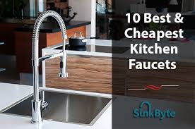 cheapest kitchen faucets reviews